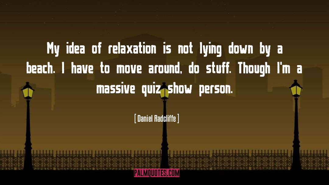 Lying Down quotes by Daniel Radcliffe