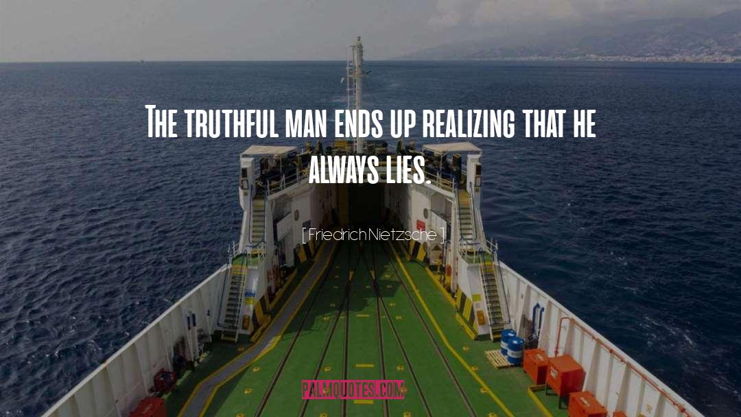 Lying Men quotes by Friedrich Nietzsche