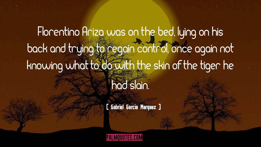 Lying Psycho quotes by Gabriel Garcia Marquez