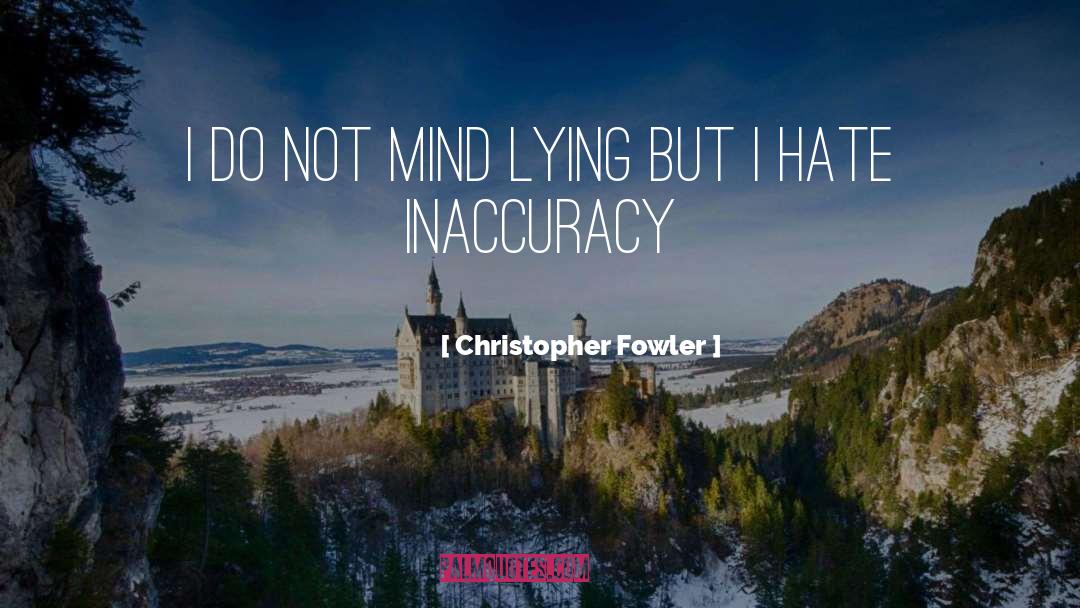 Lying quotes by Christopher Fowler