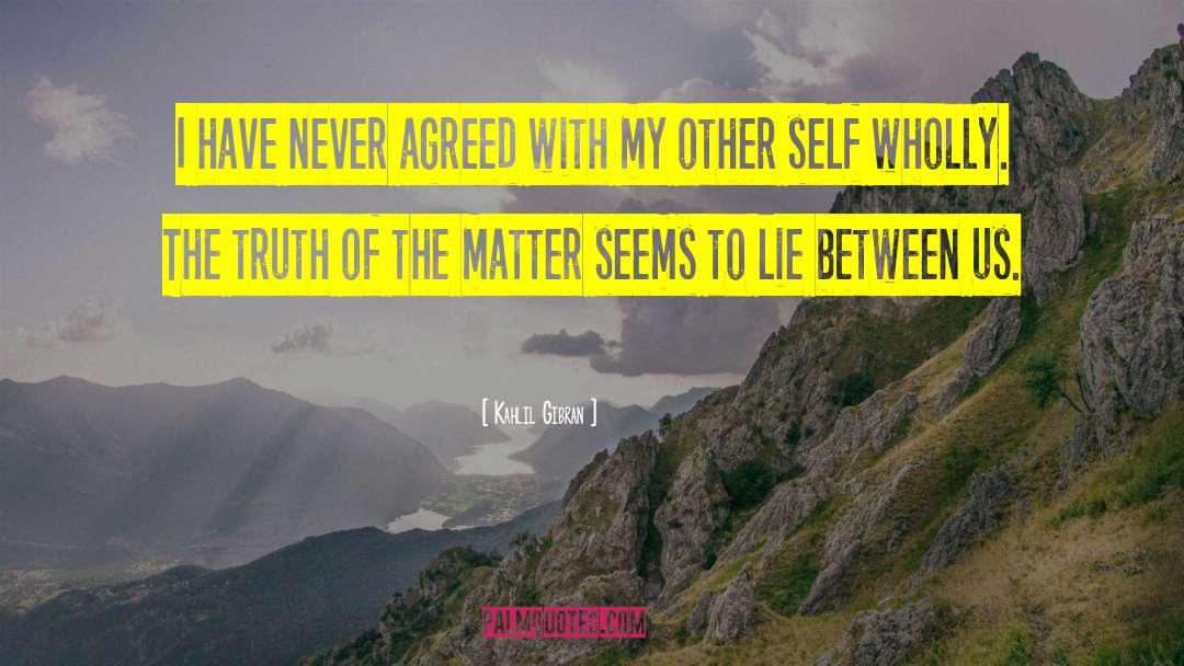 Lying To Others quotes by Kahlil Gibran