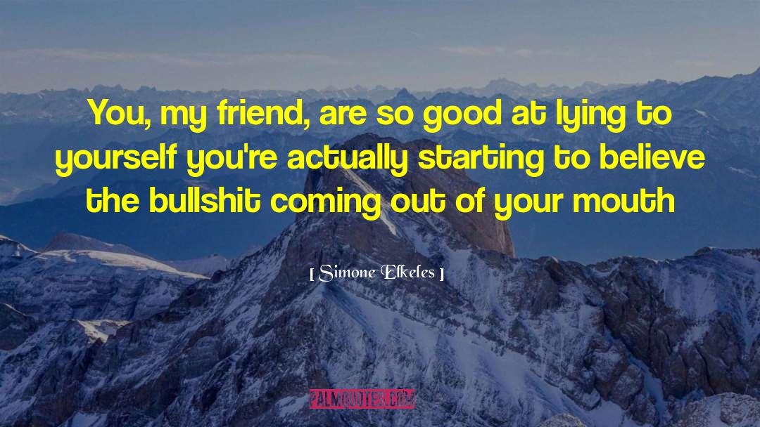 Lying To Others quotes by Simone Elkeles