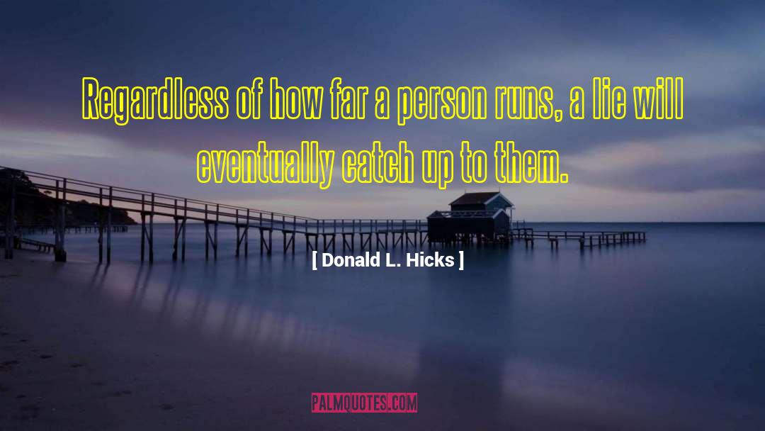 Lying To Ourselves quotes by Donald L. Hicks