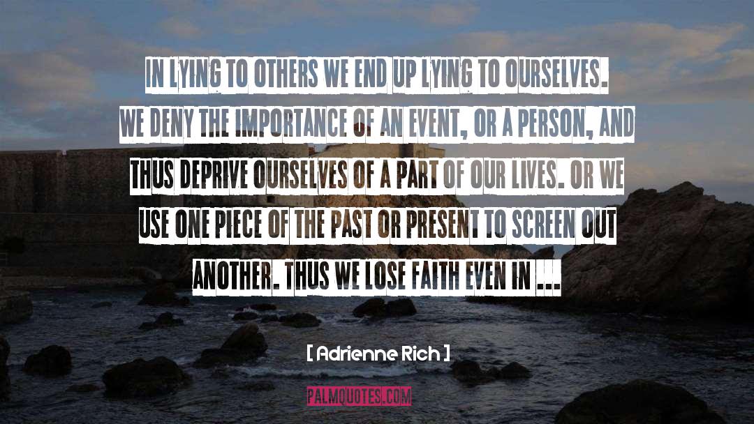 Lying To Ourselves quotes by Adrienne Rich
