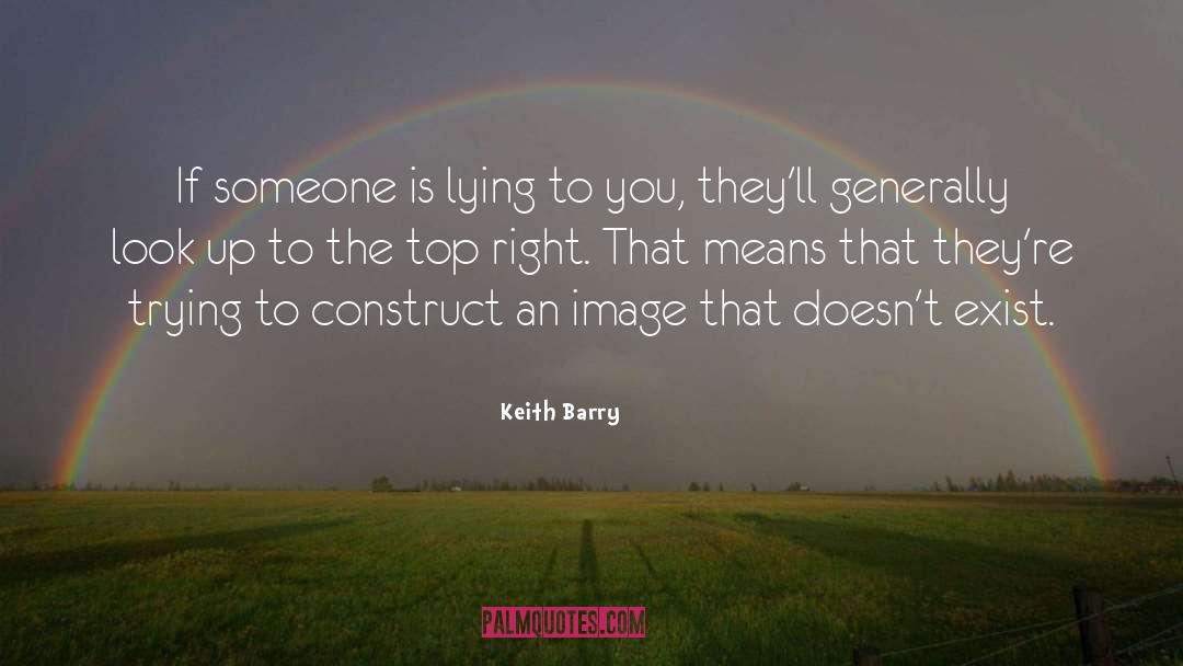 Lying To You quotes by Keith Barry