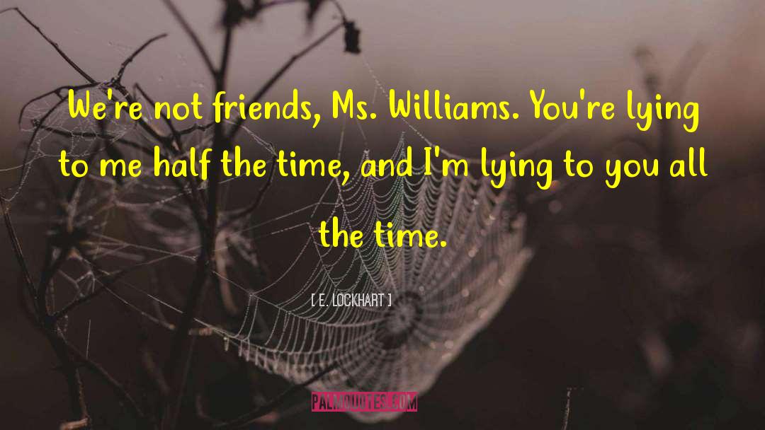Lying To You quotes by E. Lockhart