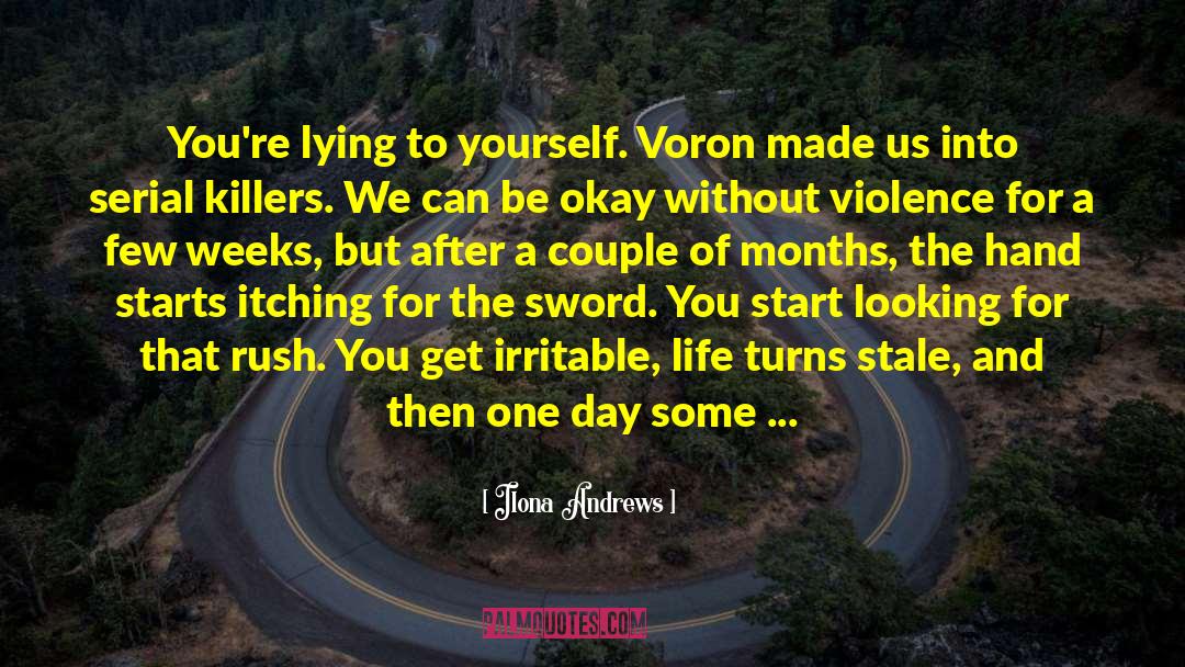 Lying To Yourself quotes by Ilona Andrews