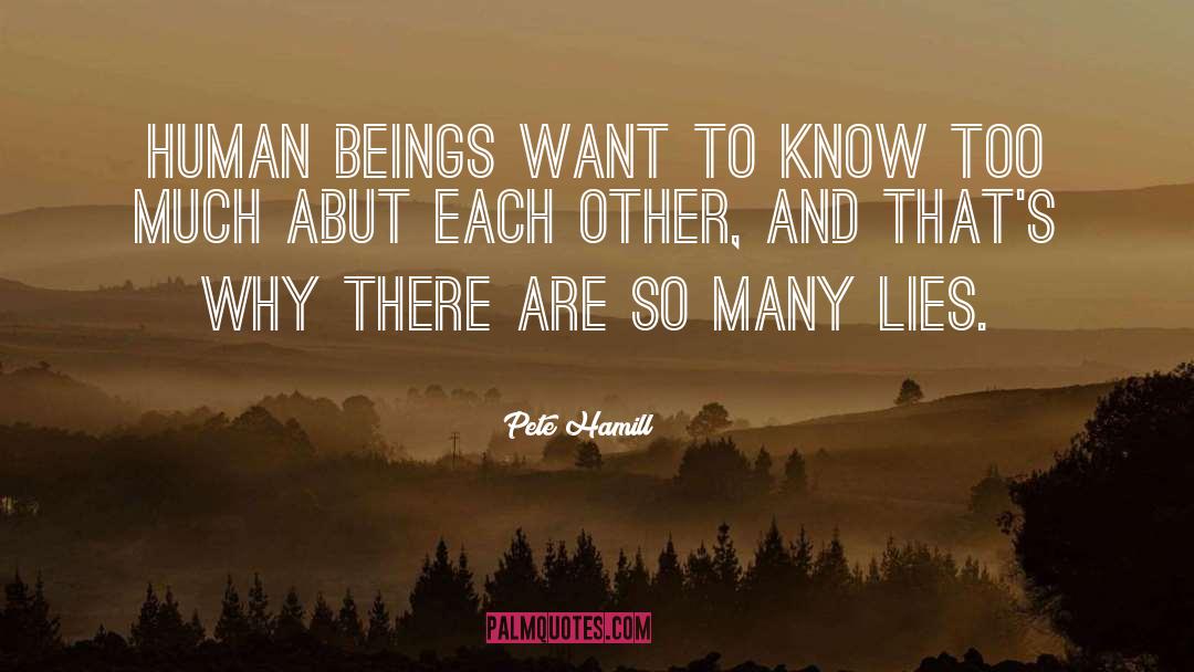 Lying To Yourself quotes by Pete Hamill