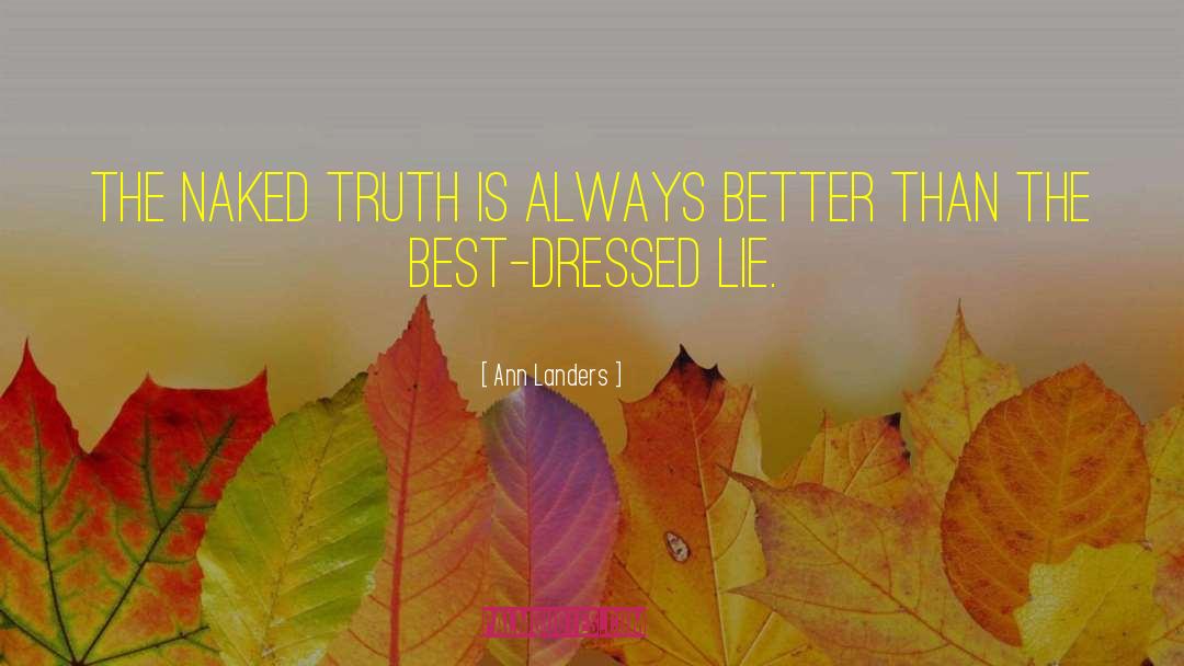 Lying Truth quotes by Ann Landers