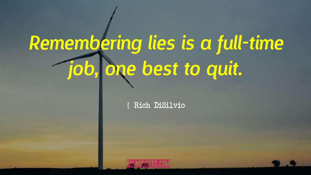 Lying Truth quotes by Rich DiSilvio