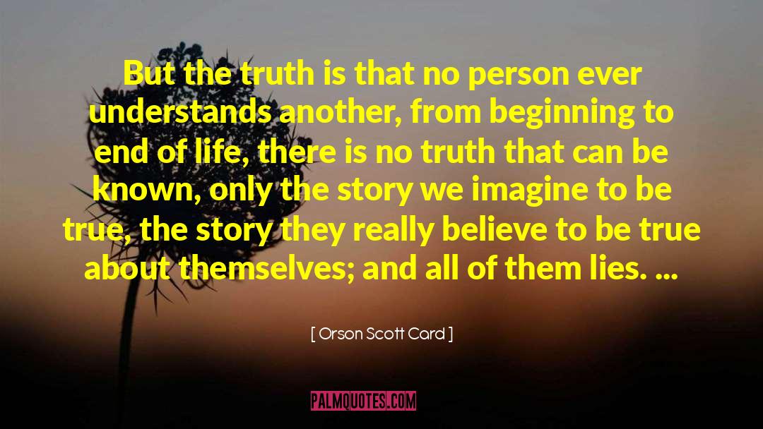 Lying Truth quotes by Orson Scott Card