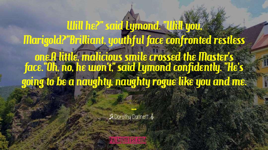 Lymond quotes by Dorothy Dunnett