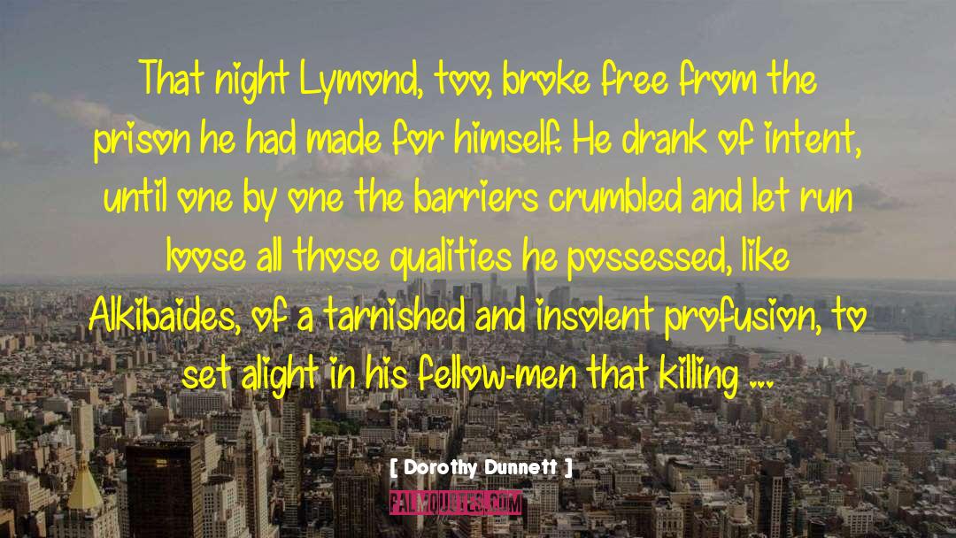 Lymond quotes by Dorothy Dunnett