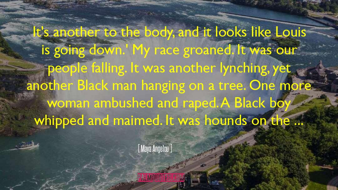 Lynching quotes by Maya Angelou