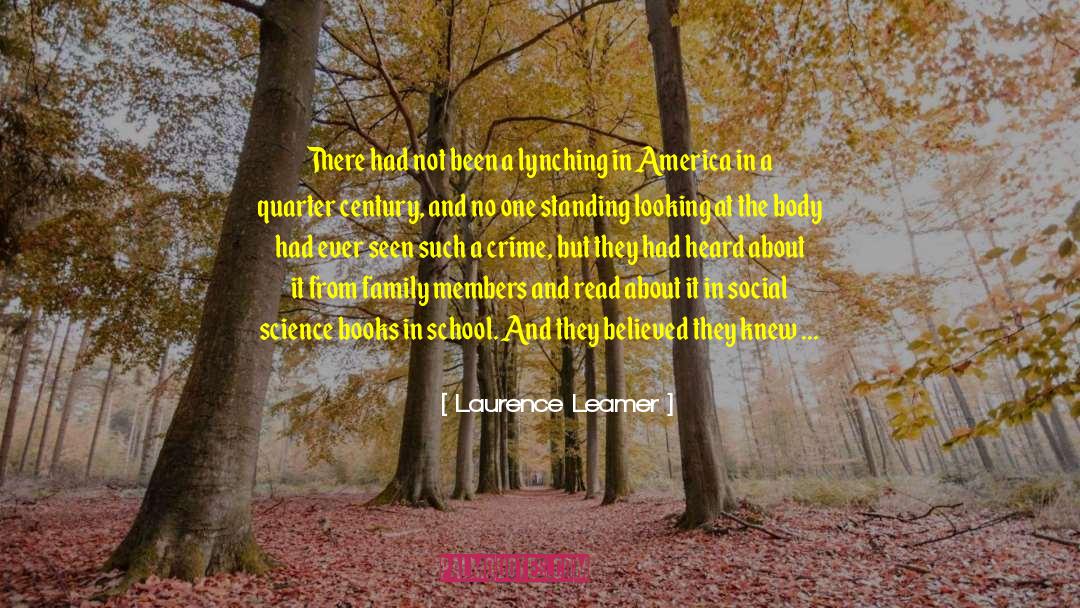 Lynching quotes by Laurence Leamer