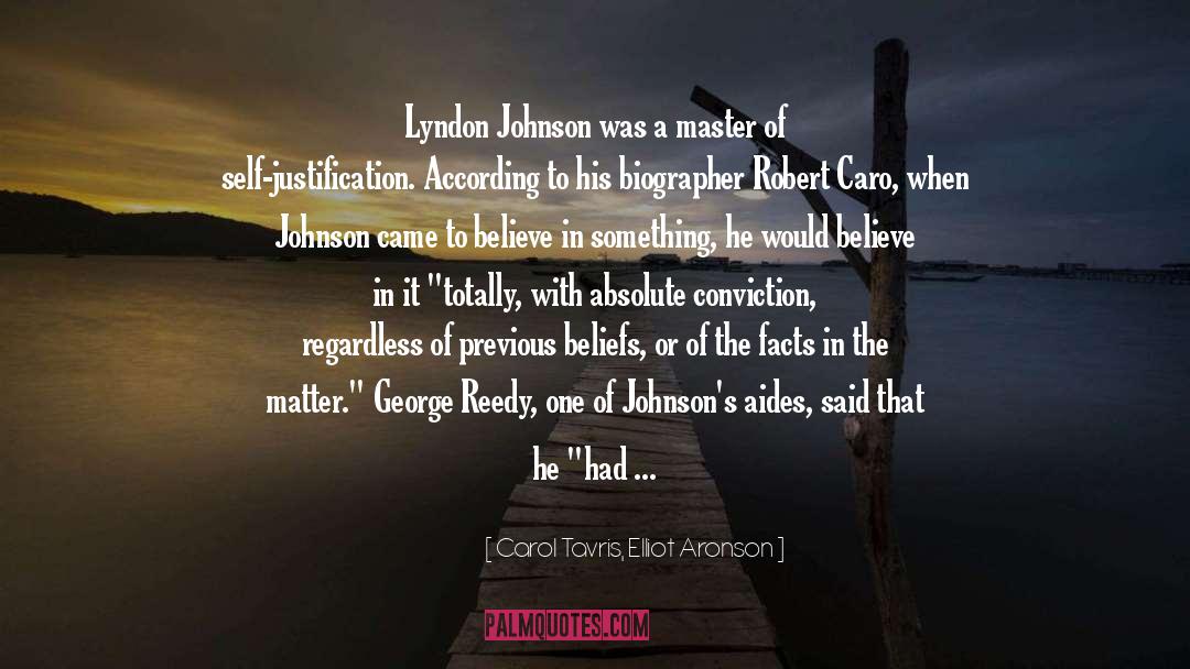 Lyndon Johnson quotes by Carol Tavris, Elliot Aronson