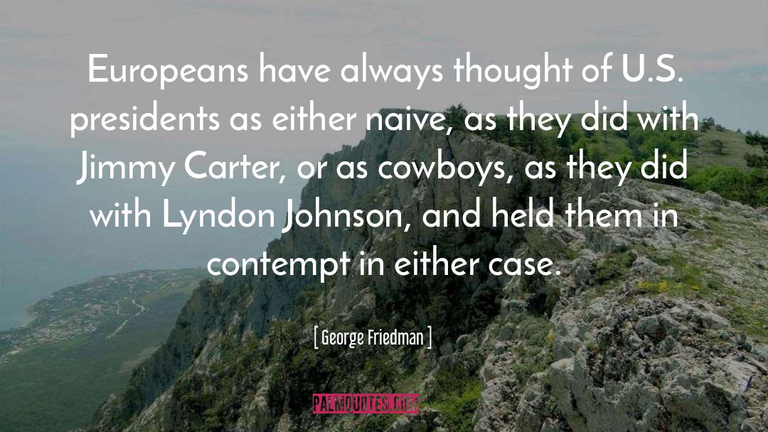 Lyndon Johnson quotes by George Friedman