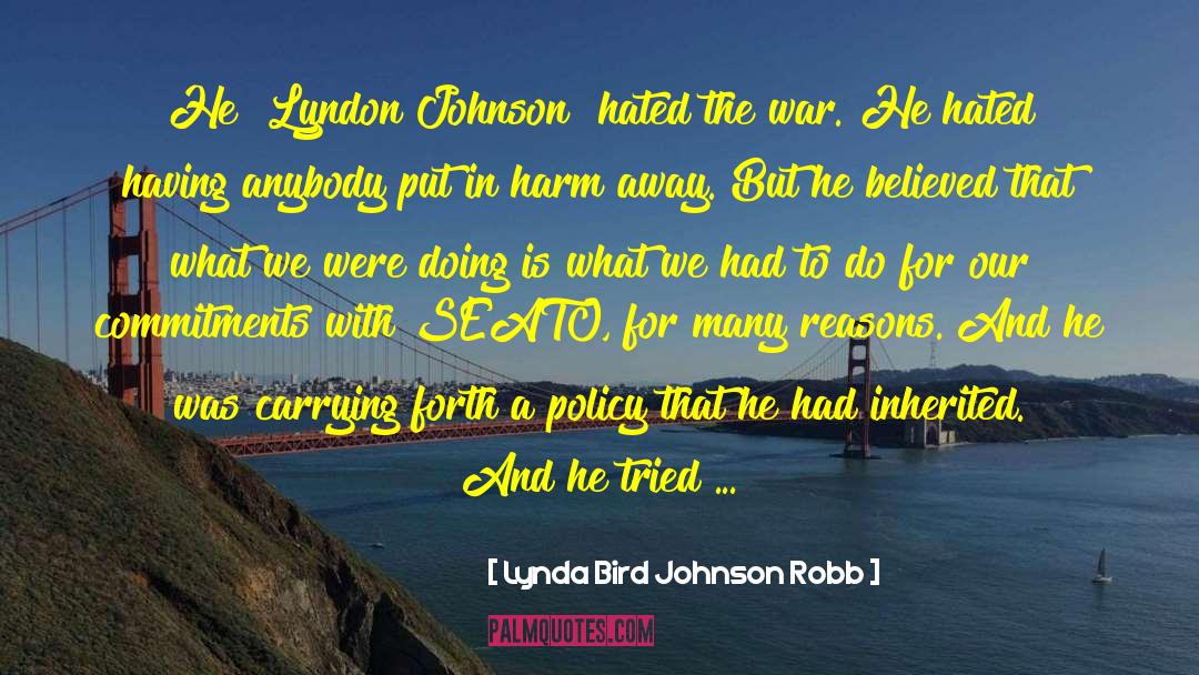 Lyndon Johnson quotes by Lynda Bird Johnson Robb