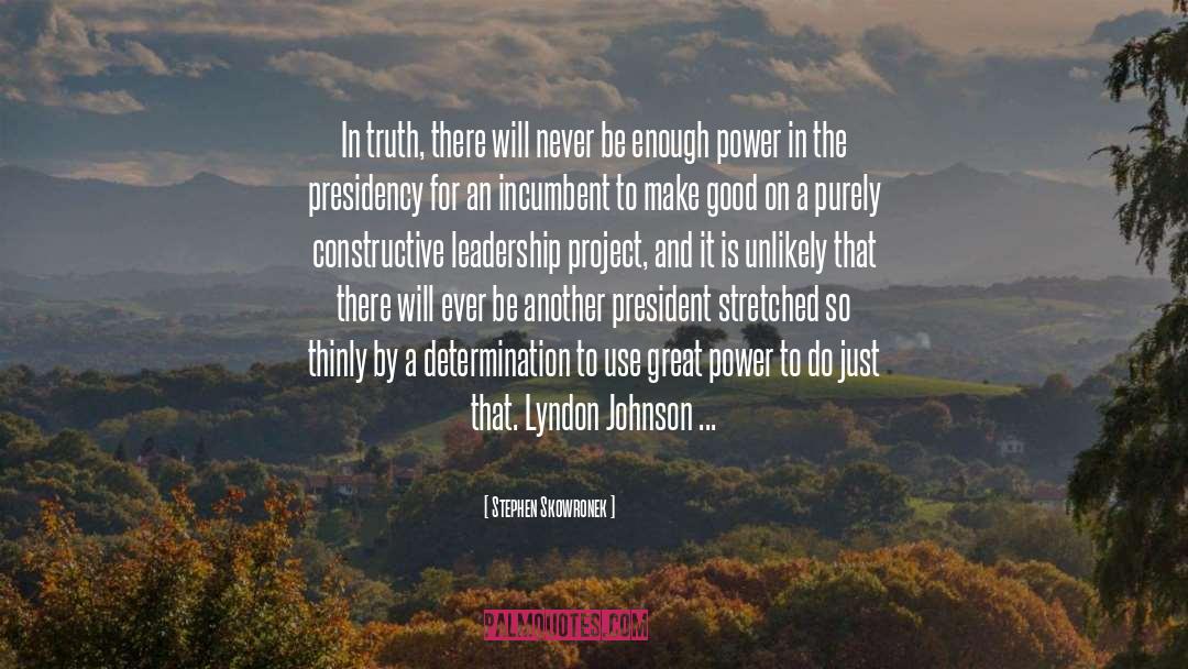 Lyndon Johnson quotes by Stephen Skowronek