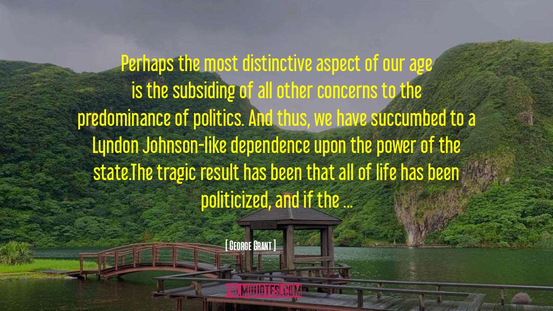 Lyndon Johnson quotes by George Grant