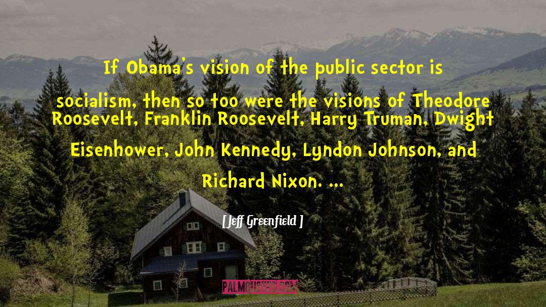 Lyndon Johnson quotes by Jeff Greenfield