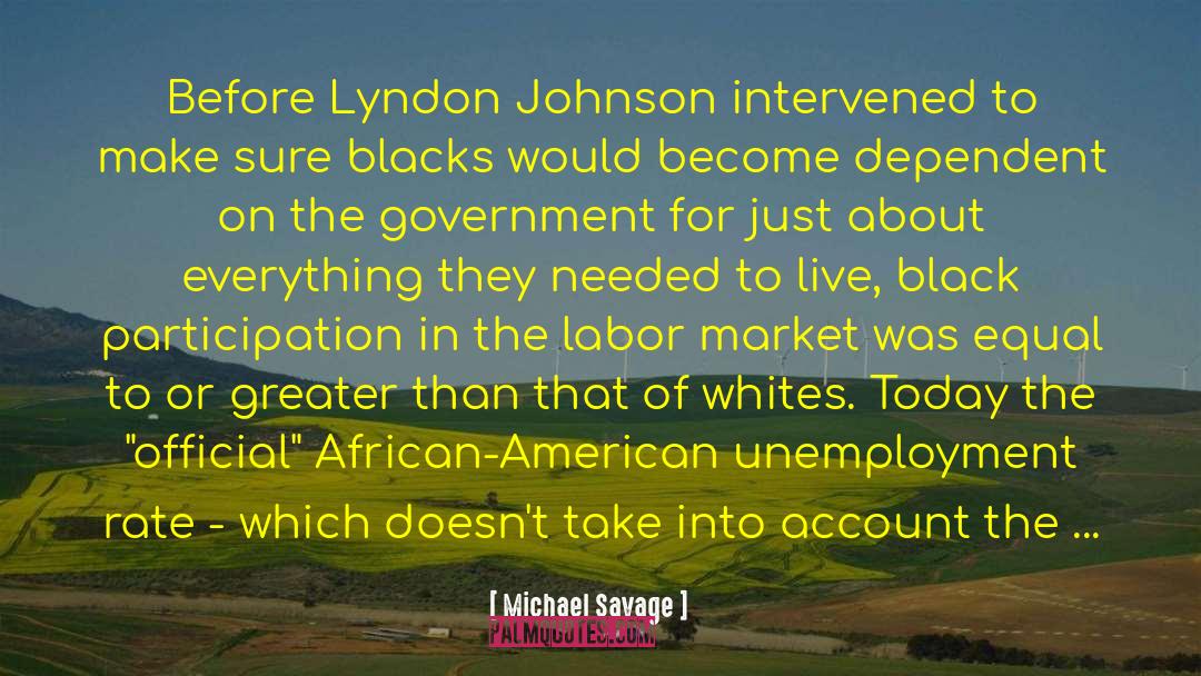 Lyndon Johnson quotes by Michael Savage