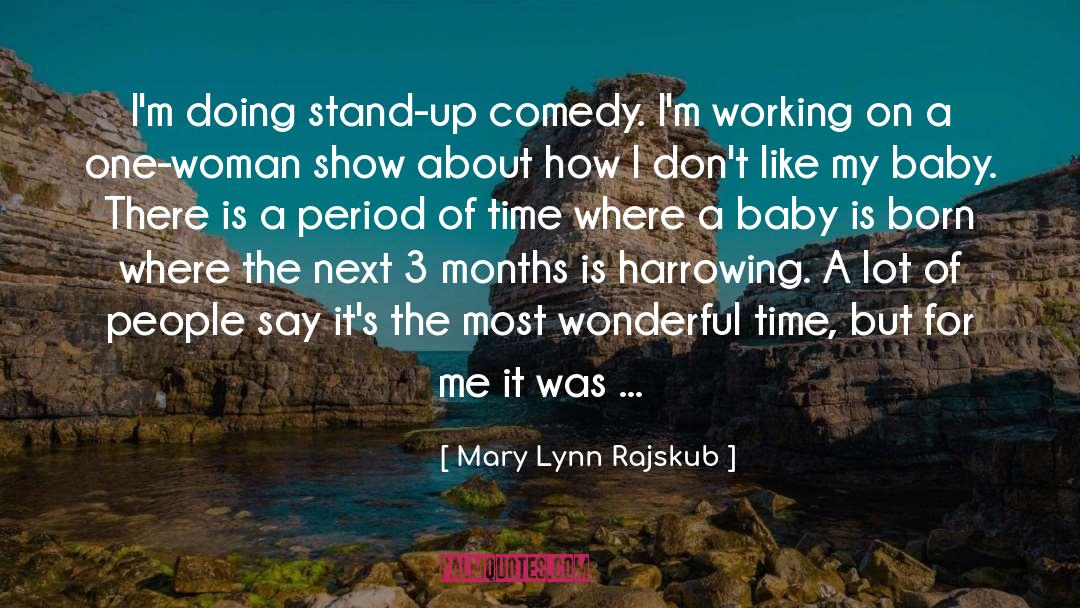 Lynn Cullen quotes by Mary Lynn Rajskub