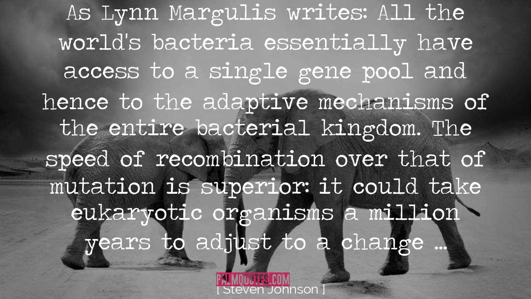 Lynn Margulis quotes by Steven Johnson