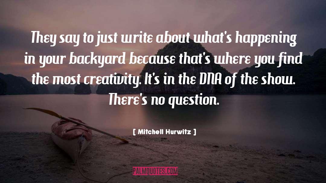 Lyrical Writing quotes by Mitchell Hurwitz