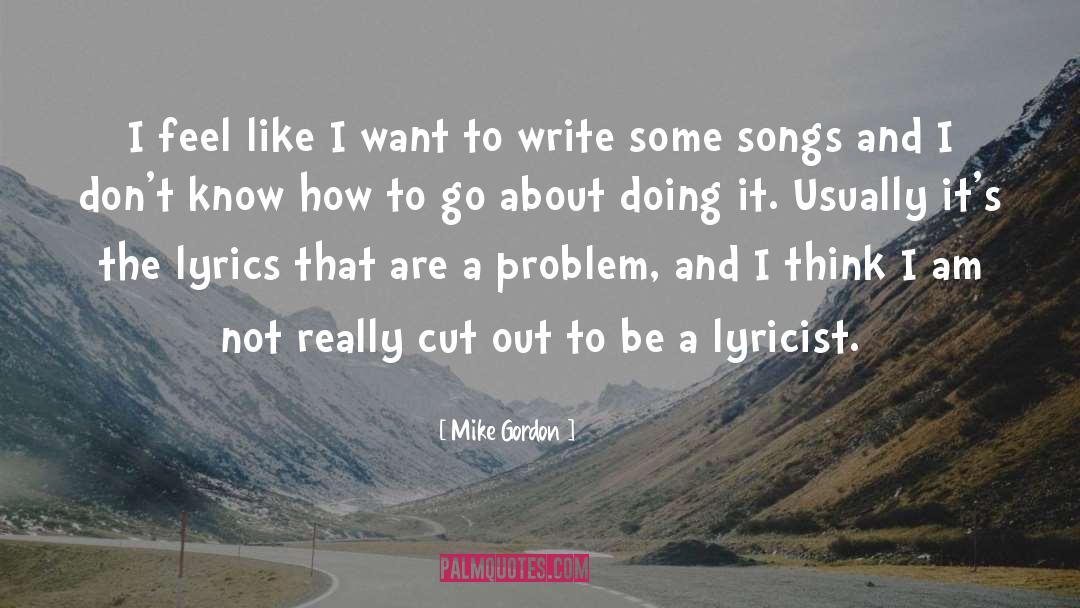 Lyricist quotes by Mike Gordon