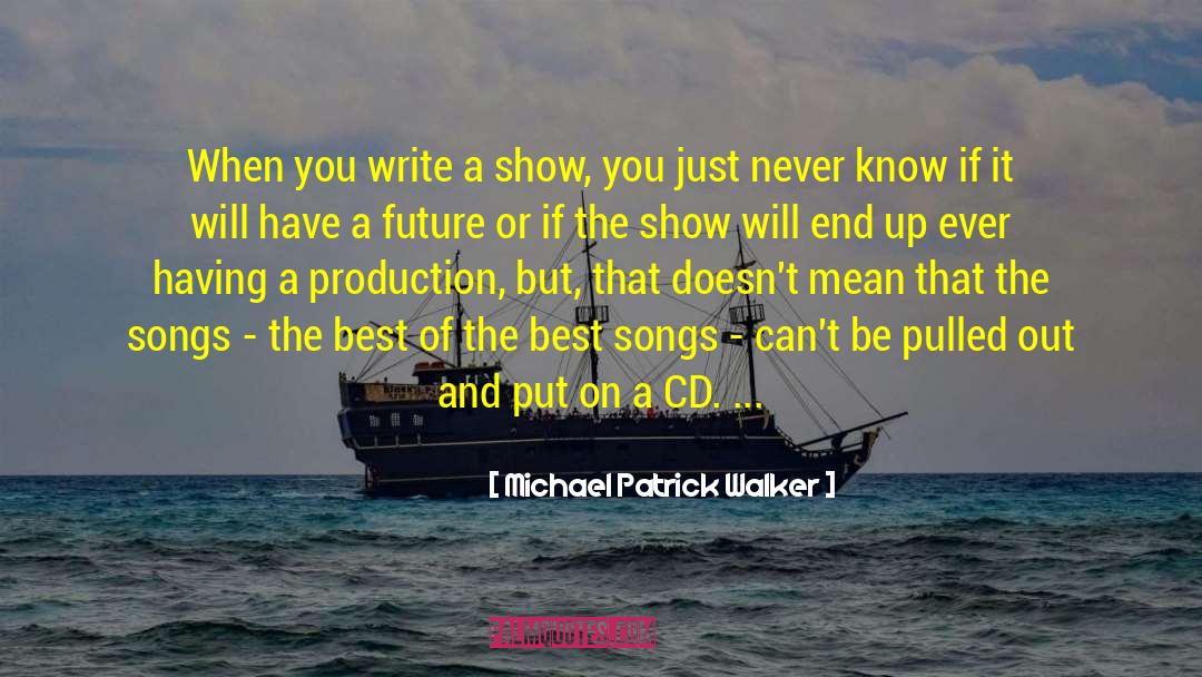 Lyrics In A Song quotes by Michael Patrick Walker