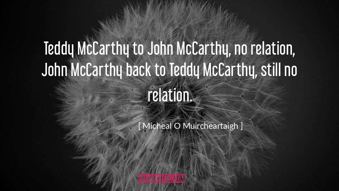 M C3 B6tley Cr C3 Bce quotes by Micheal O Muircheartaigh