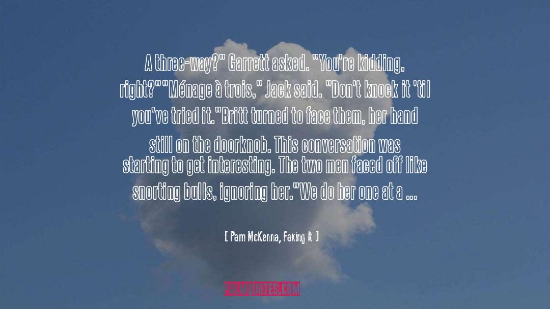 M F M quotes by Pam McKenna, Faking It