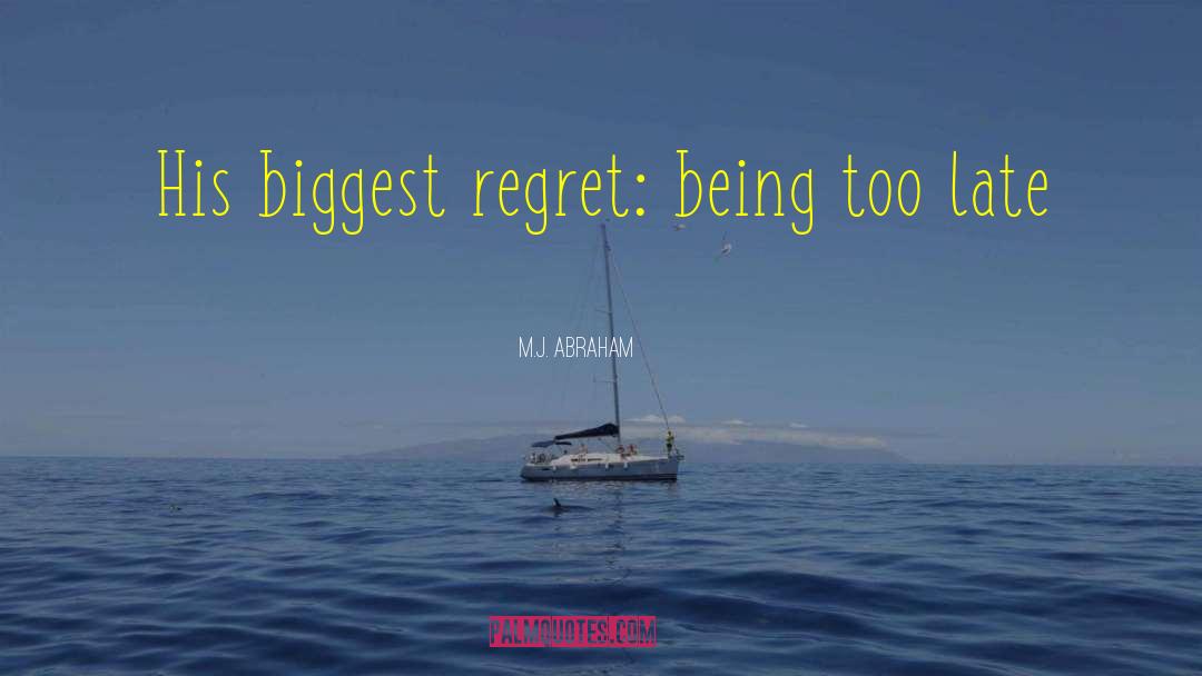 M J quotes by M.J. Abraham