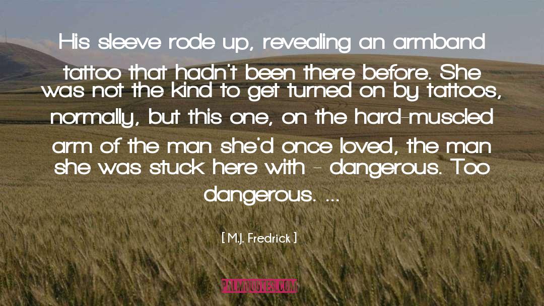 M J quotes by M.J. Fredrick