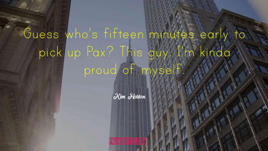 M Pax quotes by Kim Holden