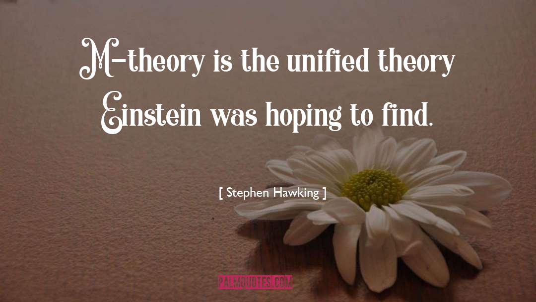 M Theory quotes by Stephen Hawking