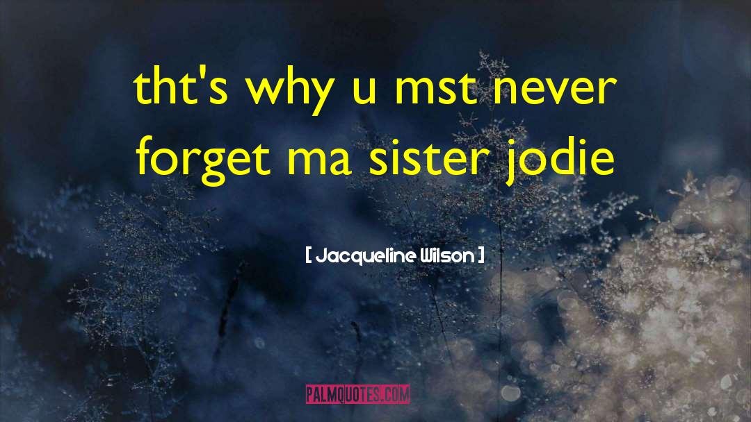 Ma Rifat quotes by Jacqueline Wilson