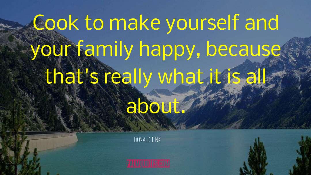 Maalat Family quotes by Donald Link