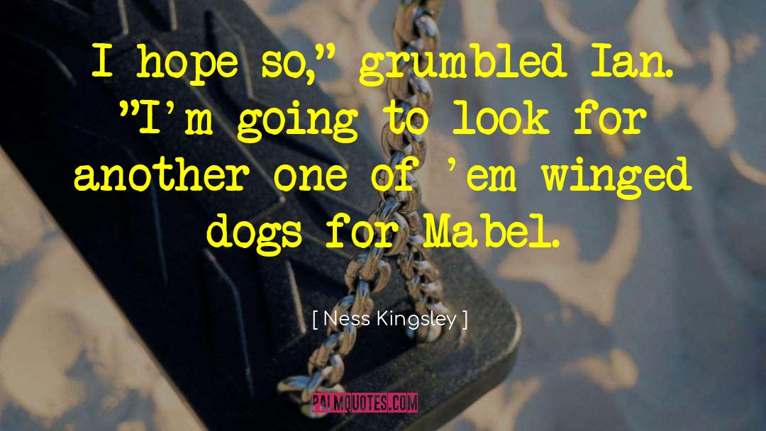 Mabel quotes by Ness Kingsley