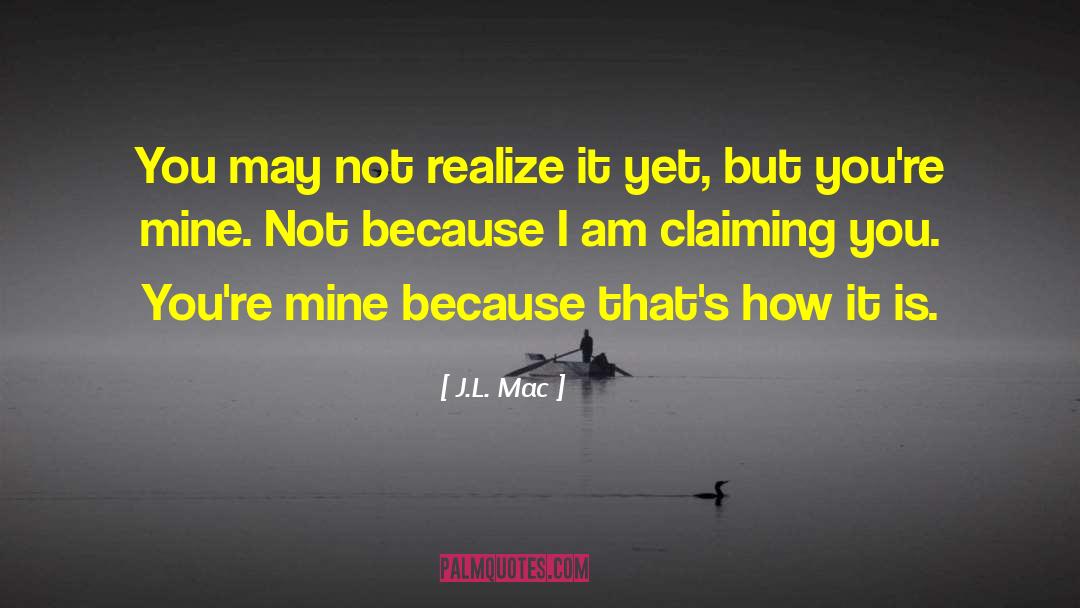 Mac Mcanally quotes by J.L. Mac