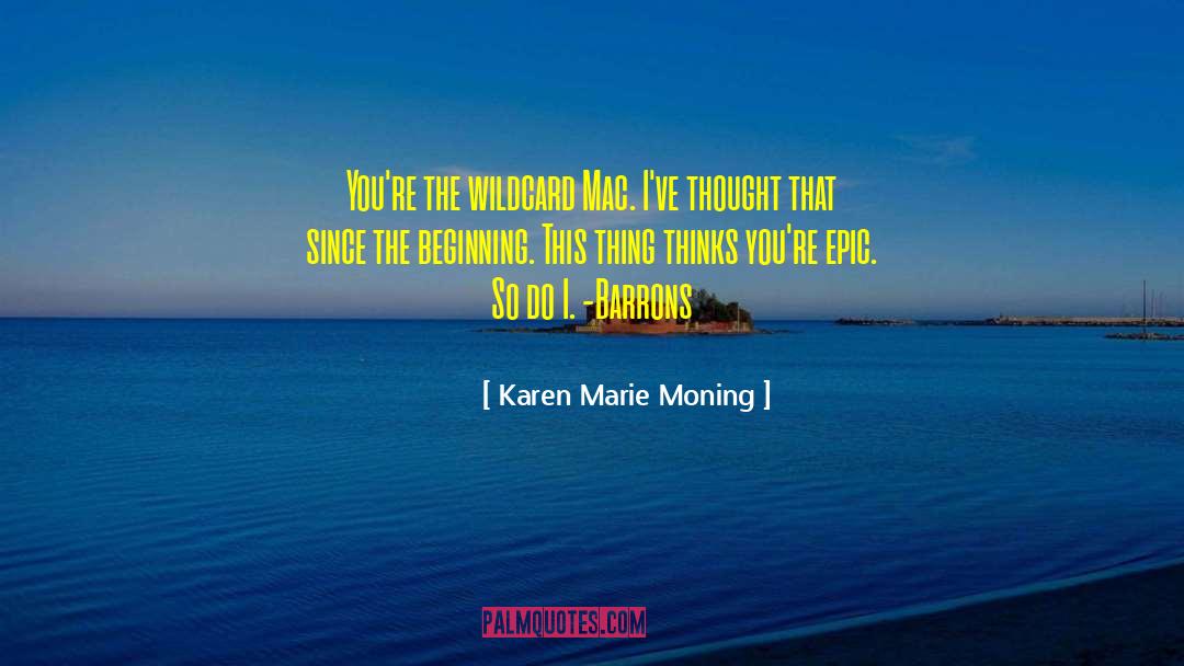 Mac Os X Keyboard quotes by Karen Marie Moning