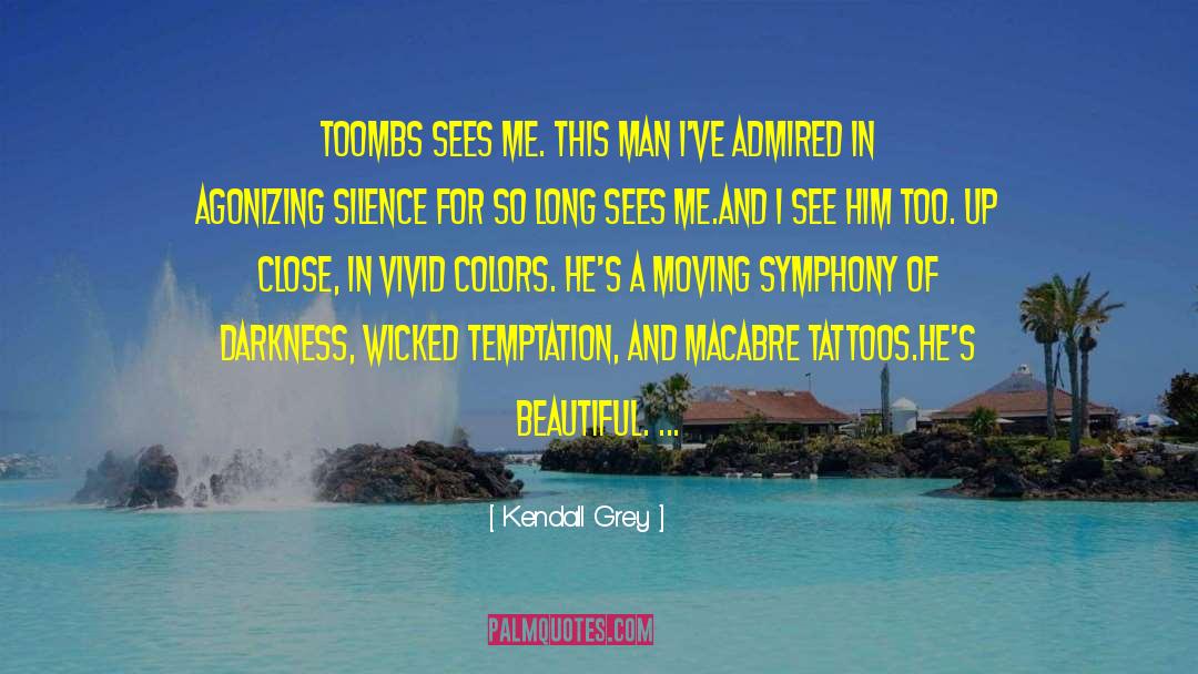 Macabre quotes by Kendall Grey