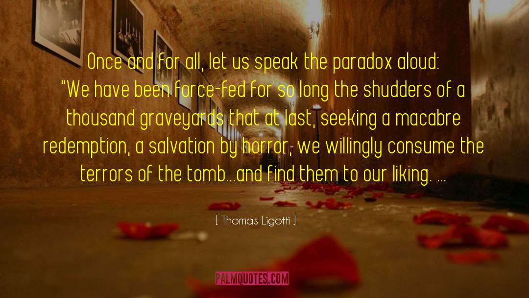 Macabre quotes by Thomas Ligotti