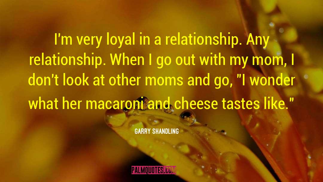 Macaroni quotes by Garry Shandling