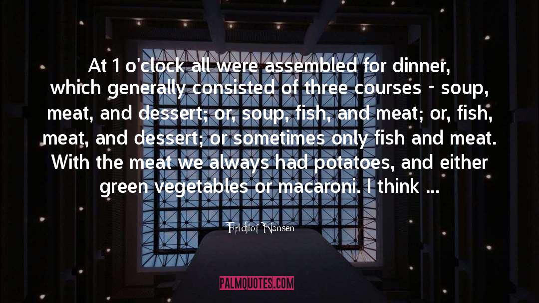 Macaroni quotes by Fridjtof Nansen
