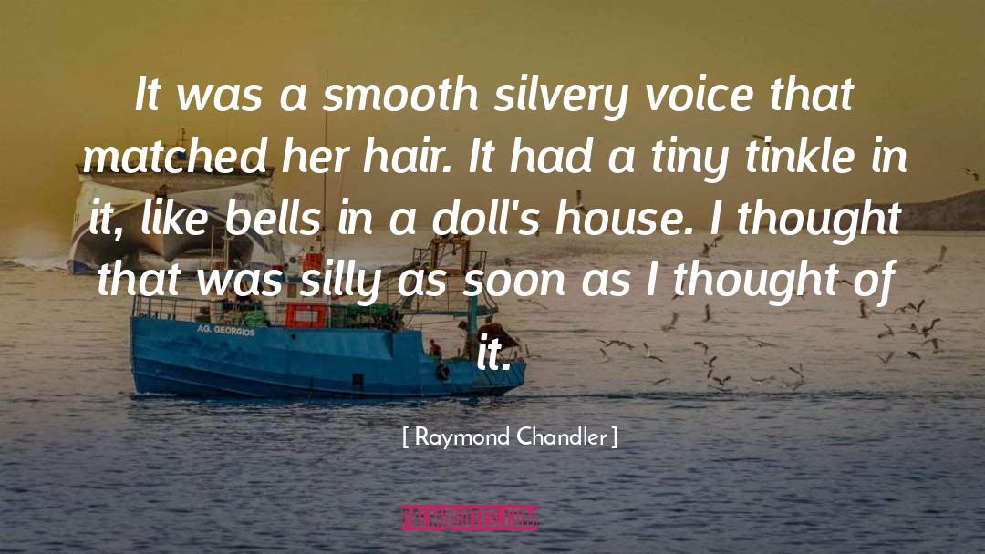 Macarons In A Dolls House quotes by Raymond Chandler