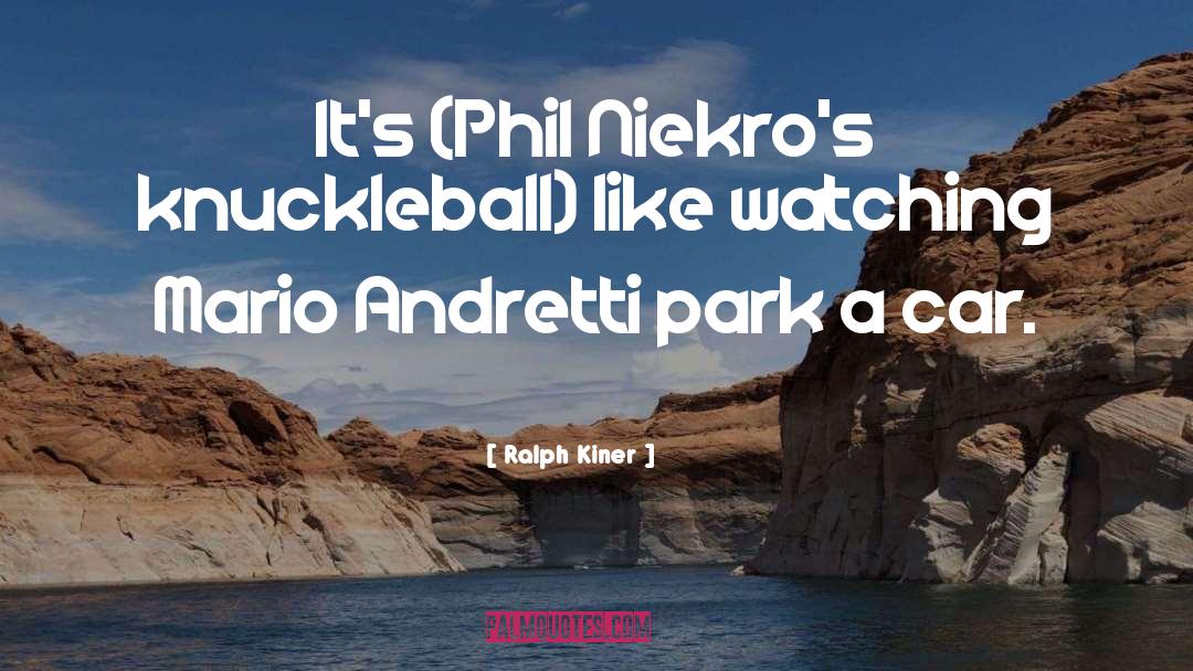 Macarthurs Park quotes by Ralph Kiner