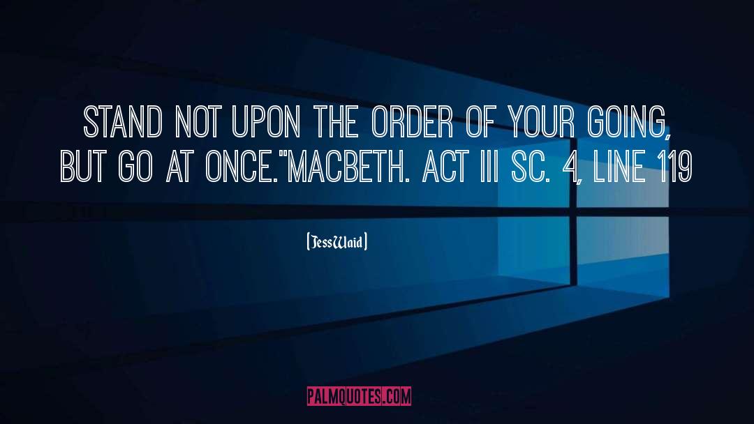 Macbeth quotes by Jess Waid