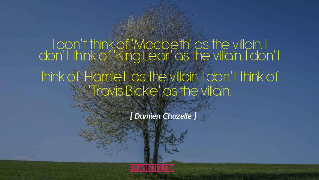 Macbeth quotes by Damien Chazelle